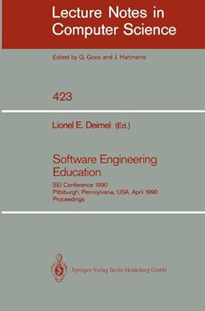 Bild des Verk�ufers f�r Software Engineering Education : SEI Conference 1990, Pittsburgh, Pennsylvania, USA, April 2-3, 1990. Proceedings zum Verkauf von AHA-BUCH GmbH