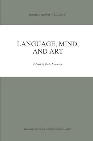 Bild des Verkufers fr Language, Mind, and Art : Essays in Appreciation and Analysis, in Honor of Paul Ziff zum Verkauf von AHA-BUCH GmbH