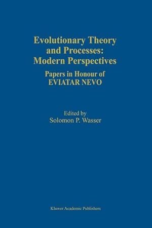 Imagen del vendedor de Evolutionary Theory and Processes: Modern Perspectives : Papers in Honour of Eviatar Nevo a la venta por AHA-BUCH GmbH