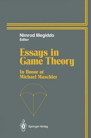 Seller image for Essays in Game Theory : In Honor of Michael Maschler for sale by AHA-BUCH GmbH