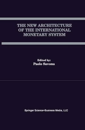 Bild des Verkufers fr The New Architecture of the International Monetary System zum Verkauf von AHA-BUCH GmbH