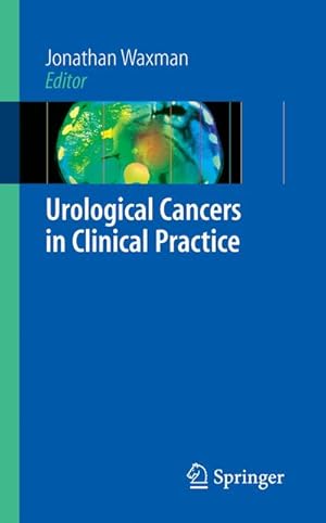 Bild des Verkufers fr Urological Cancers in Clinical Practice zum Verkauf von AHA-BUCH GmbH