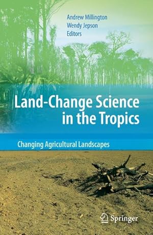 Immagine del venditore per Land Change Science in the Tropics: Changing Agricultural Landscapes venduto da AHA-BUCH GmbH