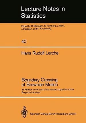 Imagen del vendedor de Boundary Crossing of Brownian Motion : Its Relation to the Law of the Iterated Logarithm and to Sequential Analysis a la venta por AHA-BUCH GmbH