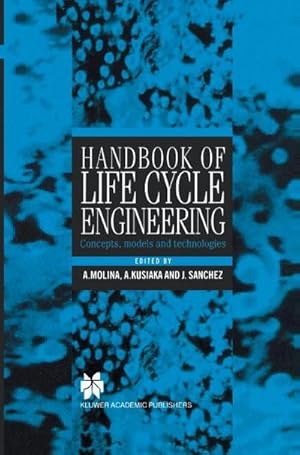 Image du vendeur pour Handbook of Life Cycle Engineering : Concepts, Models and Technologies mis en vente par AHA-BUCH GmbH