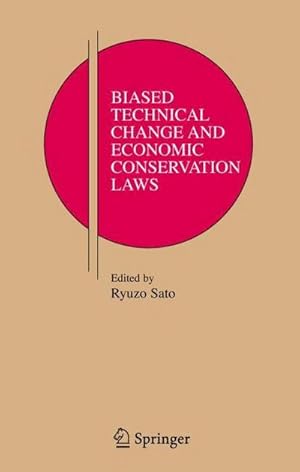 Immagine del venditore per Biased Technical Change and Economic Conservation Laws venduto da AHA-BUCH GmbH