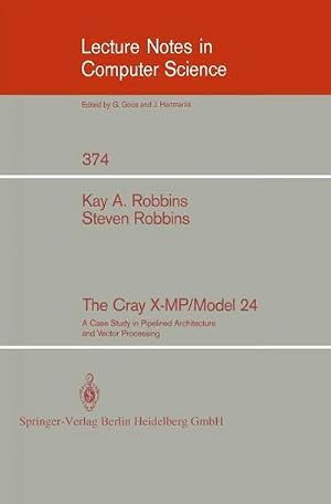 Bild des Verk�ufers f�r The Cray X-MP/Model 24 : A Case Study in Pipelined Architecture and Vector Processing zum Verkauf von AHA-BUCH GmbH