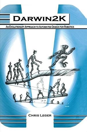 Bild des Verk�ufers f�r Darwin2K : An Evolutionary Approach to Automated Design for Robotics zum Verkauf von AHA-BUCH GmbH