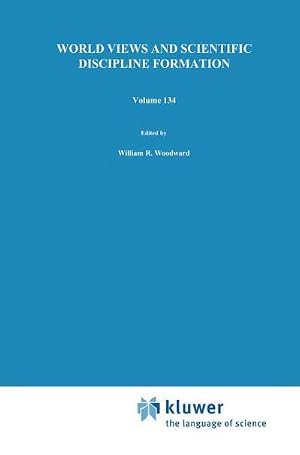 Bild des Verk�ufers f�r World Views and Scientific Discipline Formation : Science Studies in the German Democratic Republic Papers from a German-American Summer Institute, 1988 zum Verkauf von AHA-BUCH GmbH