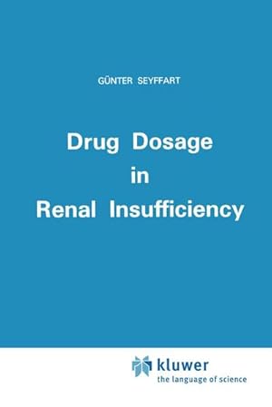 Seller image for Drug Dosage in Renal Insufficiency for sale by AHA-BUCH GmbH
