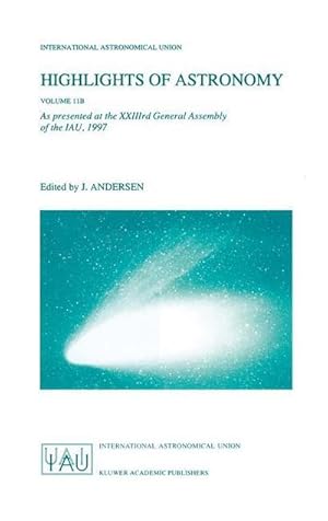 Bild des Verkufers fr Highlights of Astronomy Volume 11B : As Presented at the XXIIIrd General Assembly of the IAU, 1997 zum Verkauf von AHA-BUCH GmbH