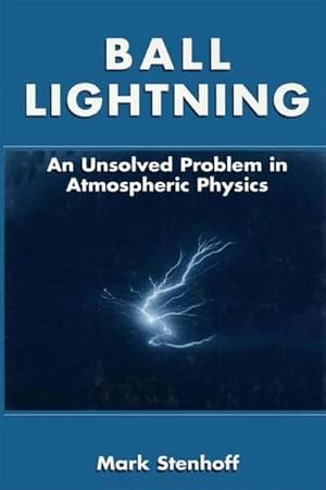 Seller image for Ball Lightning : An Unsolved Problem in Atmospheric Physics for sale by AHA-BUCH GmbH