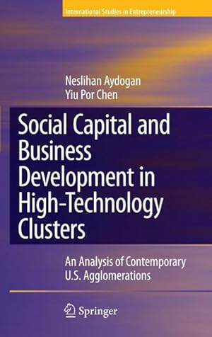 Bild des Verk�ufers f�r Social Capital and Business Development in High-Technology Clusters : An Analysis of Contemporary U.S. Agglomerations zum Verkauf von AHA-BUCH GmbH
