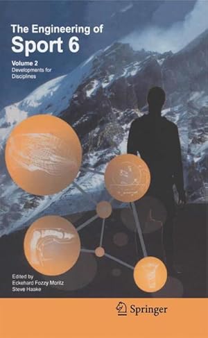 Bild des Verk�ufers f�r Engineering of Sport 6 : Volume 2: Developments for Disciplines zum Verkauf von AHA-BUCH GmbH