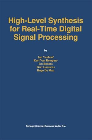 Bild des Verkufers fr High-Level Synthesis for Real-Time Digital Signal Processing zum Verkauf von AHA-BUCH GmbH