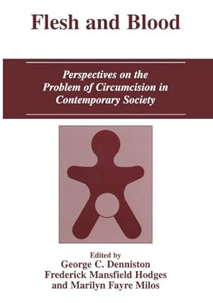 Bild des Verkufers fr Flesh and Blood : Perspectives on the Problem of Circumcision in Contemporary Society zum Verkauf von AHA-BUCH GmbH