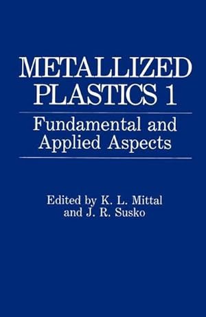 Seller image for Metallized Plastics 1 : Fundamental and Applied Aspects for sale by AHA-BUCH GmbH