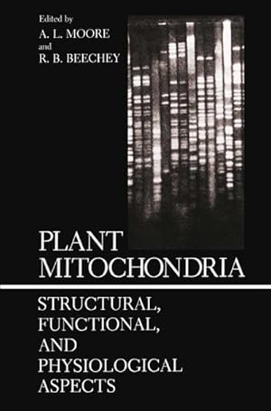 Seller image for Plant Mitochondria : Structural, Functional, and Physiological Aspects for sale by AHA-BUCH GmbH