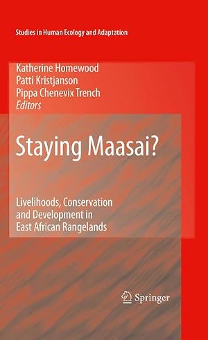 Immagine del venditore per Staying Maasai? : Livelihoods, Conservation and Development in East African Rangelands venduto da AHA-BUCH GmbH