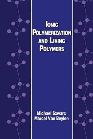 Bild des Verkufers fr Ionic Polymerization and Living Polymers zum Verkauf von AHA-BUCH GmbH