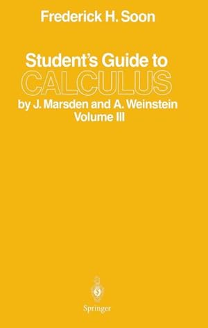 Bild des Verk�ufers f�r Student's Guide to Calculus by J. Marsden and A. Weinstein : Volume III zum Verkauf von AHA-BUCH GmbH