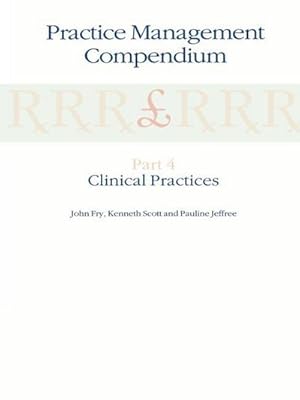 Bild des Verk�ufers f�r Practice Management Compendium : Part 4: Clinical Practices zum Verkauf von AHA-BUCH GmbH