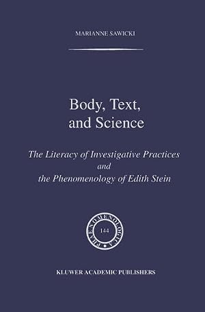Bild des Verk�ufers f�r Body, Text, and Science : The Literacy of Investigative Practices and the Phenomenology of Edith Stein zum Verkauf von AHA-BUCH GmbH