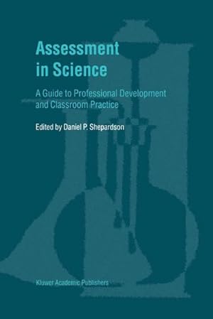 Immagine del venditore per Assessment in Science : A Guide to Professional Development and Classroom Practice venduto da AHA-BUCH GmbH