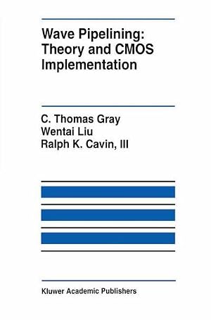 Immagine del venditore per Wave Pipelining: Theory and CMOS Implementation venduto da AHA-BUCH GmbH