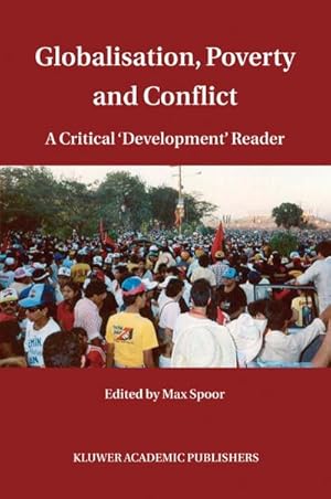 Bild des Verk�ufers f�r Globalisation, Poverty and Conflict : A Critical 'Development' Reader zum Verkauf von AHA-BUCH GmbH