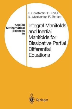 Imagen del vendedor de Integral Manifolds and Inertial Manifolds for Dissipative Partial Differential Equations a la venta por AHA-BUCH GmbH