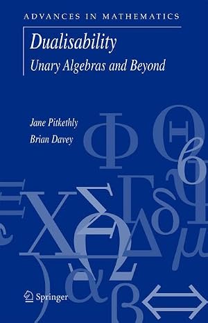 Immagine del venditore per Dualisability : Unary Algebras and Beyond venduto da AHA-BUCH GmbH