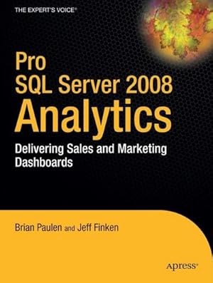 Seller image for Pro SQL Server 2008 Analytics : Delivering Sales and Marketing Dashboards for sale by AHA-BUCH GmbH