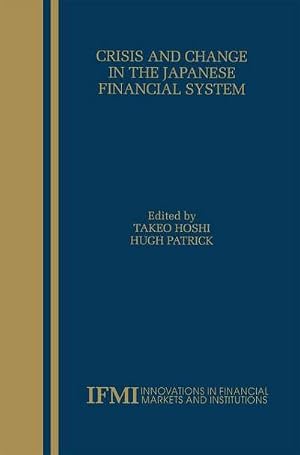 Imagen del vendedor de Crisis and Change in the Japanese Financial System a la venta por AHA-BUCH GmbH