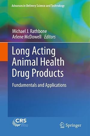 Bild des Verk�ufers f�r Long Acting Animal Health Drug Products : Fundamentals and Applications zum Verkauf von AHA-BUCH GmbH
