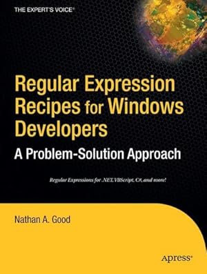 Bild des Verk�ufers f�r Regular Expression Recipes for Windows Developers : A Problem-Solution Approach zum Verkauf von AHA-BUCH GmbH