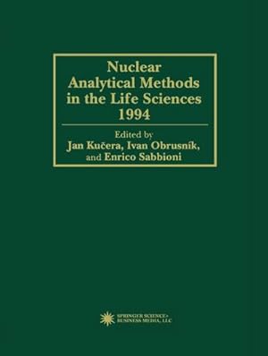 Imagen del vendedor de Nuclear Analytical Methods in the Life Sciences 1994 a la venta por AHA-BUCH GmbH