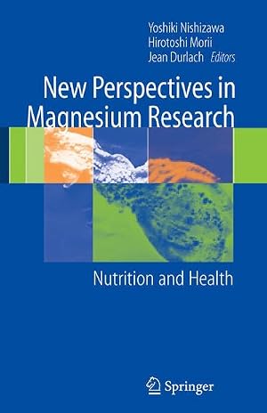 Immagine del venditore per New Perspectives in Magnesium Research : Nutrition and Health venduto da AHA-BUCH GmbH