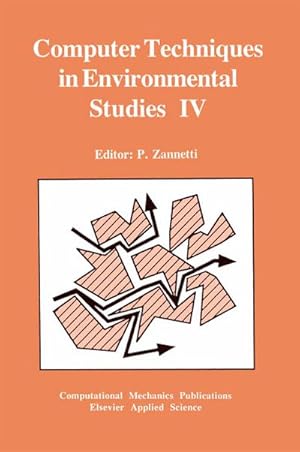 Bild des Verk�ufers f�r Computer Techniques in Environmental Studies IV : Co-published with Computational Mechanics Publications zum Verkauf von AHA-BUCH GmbH