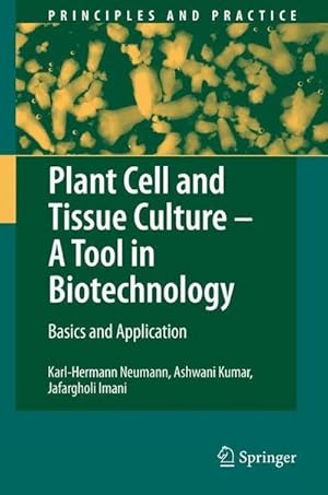 Bild des Verkufers fr Plant Cell and Tissue Culture - A Tool in Biotechnology : Basics and Application zum Verkauf von AHA-BUCH GmbH