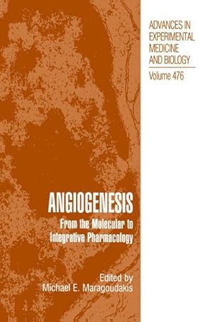 Bild des Verk�ufers f�r Angiogenesis : From the Molecular to Integrative Pharmacology zum Verkauf von AHA-BUCH GmbH