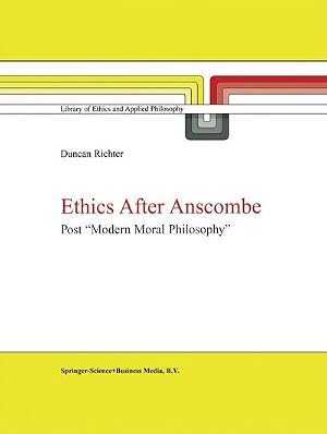 Bild des Verk�ufers f�r Ethics after Anscombe : Post "Modern Moral Philosophy" zum Verkauf von AHA-BUCH GmbH