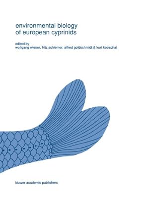 Seller image for Environmental biology of European cyprinids : Papers from the workshop on The Environmental Biology of Cyprinids held at the University of Salzburg, Austria, in September 1989 for sale by AHA-BUCH GmbH