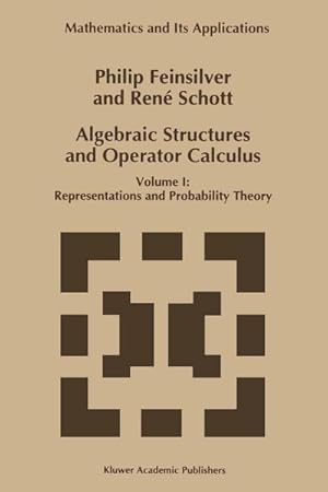 Bild des Verk�ufers f�r Algebraic Structures and Operator Calculus : Volume I: Representations and Probability Theory zum Verkauf von AHA-BUCH GmbH