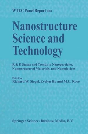 Seller image for Nanostructure Science and Technology : R & D Status and Trends in Nanoparticles, Nanostructured Materials and Nanodevices for sale by AHA-BUCH GmbH