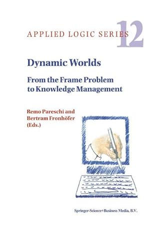 Immagine del venditore per Dynamic Worlds : From the Frame Problem to Knowledge Management venduto da AHA-BUCH GmbH