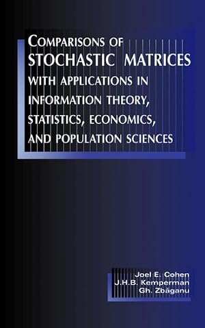 Immagine del venditore per Comparisons of Stochastic Matrices with Applications in Information Theory, Statistics, Economics and Population Sciences venduto da AHA-BUCH GmbH
