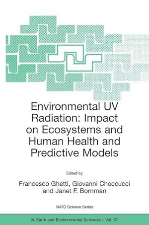 Bild des Verk�ufers f�r Environmental UV Radiation: Impact on Ecosystems and Human Health and Predictive Models : Proceedings of the NATO Advanced Study Institute on Environmental UV Radiation: Impact on Ecosystems and Human Health and Predictive Models Pisa, Italy, June 2001 zum Verkauf von AHA-BUCH GmbH