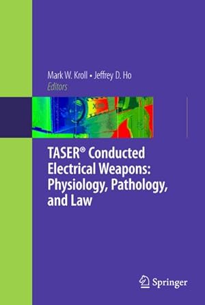 Image du vendeur pour TASER Conducted Electrical Weapons: Physiology, Pathology, and Law mis en vente par AHA-BUCH GmbH