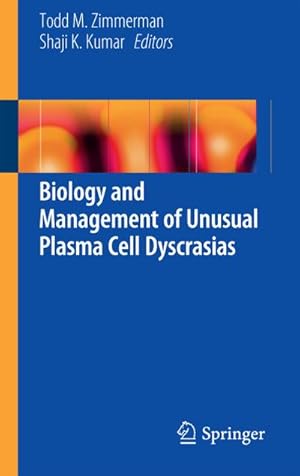 Immagine del venditore per Biology and Management of Unusual Plasma Cell Dyscrasias venduto da AHA-BUCH GmbH